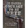 Plaque déco Courage To Be Free TIN SIGNS - 1