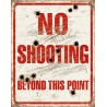Plaque déco No Shooting Beyond This Point TIN SIGNS - 1