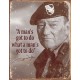 Plaque déco John Wayne Mans Gotta Do TIN SIGNS - 1